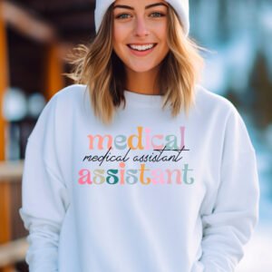 MEDICAL ASSISTANT- SWEATSHIRT