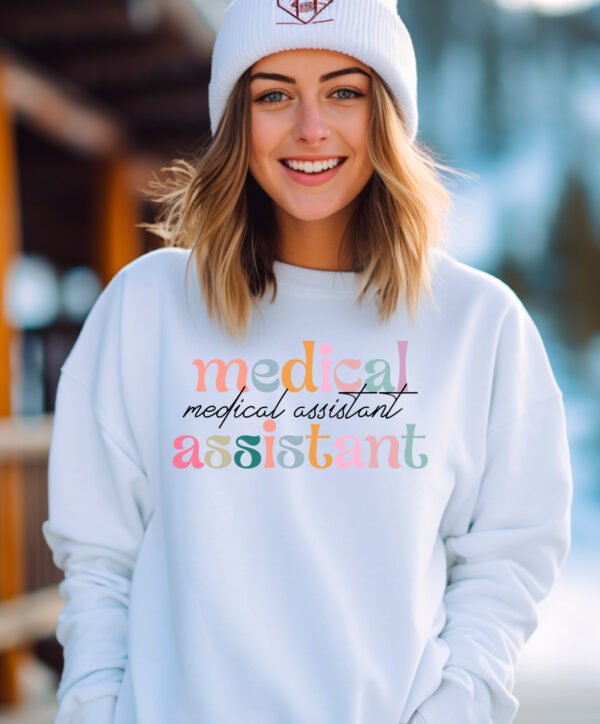 MEDICAL ASSISTANT- SWEATSHIRT