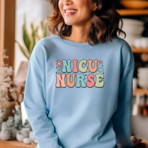 NICU NURSE- SWEATSHIRT