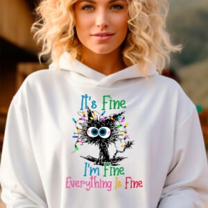 I'M FINE, ITS FINE EVERYTHING IS FINE
