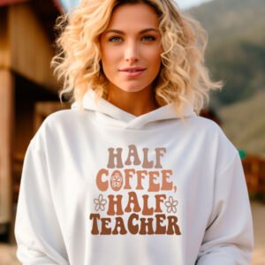 HALF TEACHER, HALF COFFEE