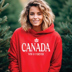 CANADA NOW AND FOREVER